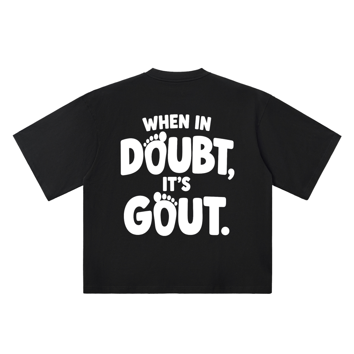 When in Doubt, It’s Gout black oversized T-shirt, 250 gsm, back graphic